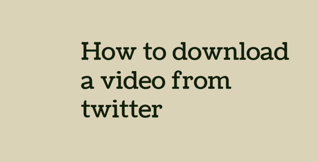 How to download a video from twitter Glossy Wise