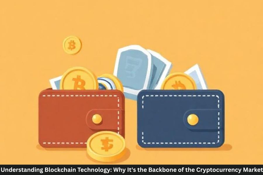 Understanding Blockchain Technology: Why It's the Backbone of the Cryptocurrency Market